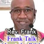 Rev. Franklin Higgins - Frank Talk About The Bible